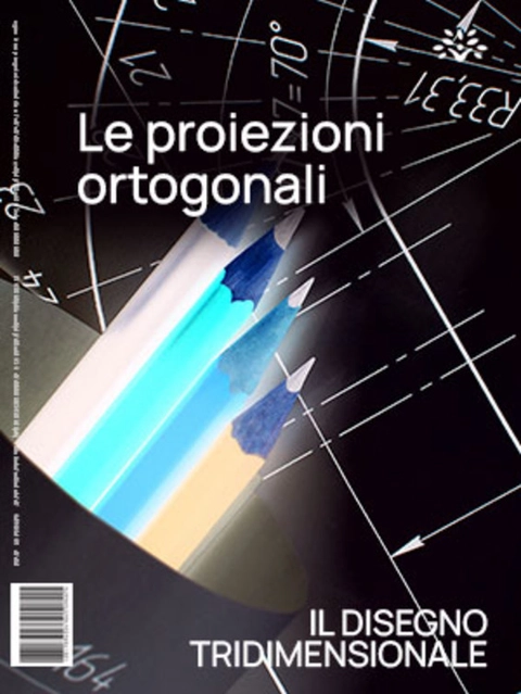 Cover LE PROIEZIONI ORTOGONALI E LE SEZIONI