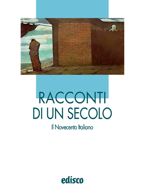 Cover Racconti di un secolo - Il Novecento italiano